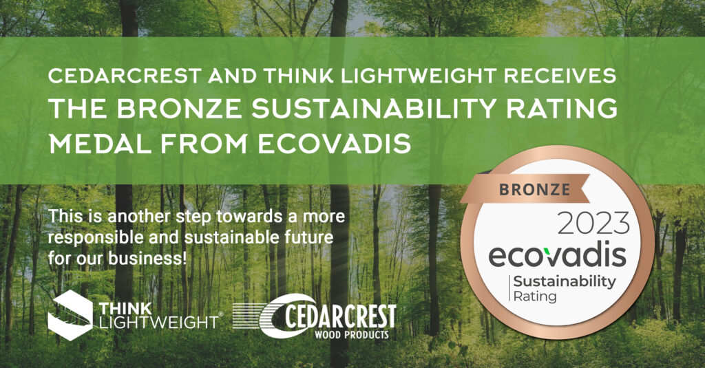 Cedarcrest Wood Products and Think Lightweight Awarded a Bronze Medal for EcoVadis 2023 Sustainability